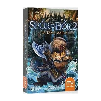 Spór o bór 2 - Na tamę marsz MUDUKO